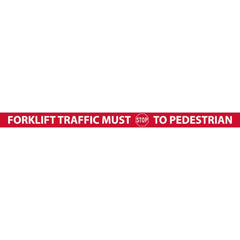 Adhesive Backed Floor Signs; Message Type: Traffic Control; Message/Graphic: Message & Graphic; Message or Graphic: Message & Graphic; Legend: FORKLIFT TRAFFIC MUST STOP TO PEDESTRIAN; Material: Vinyl; Legend Color: White; Color: Red, White; Shape: Rectan