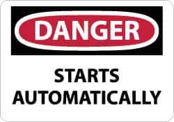 NMC - "Danger - Starts Automatically", 7" Long x 10" Wide, Rigid Plastic Safety Sign - Rectangle, 0.05" Thick, Use for Accident Prevention - Industrial Tool & Supply