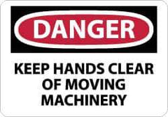 NMC - "Danger - Keep Hands Clear of Moving Machinery", 10" Long x 14" Wide, Rigid Plastic Safety Sign - Rectangle, 0.05" Thick, Use for Accident Prevention - Industrial Tool & Supply