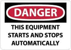NMC - "Danger - This Equipment Starts and Stops Automatically", 10" Long x 14" Wide, Rigid Plastic Safety Sign - Rectangle, 0.05" Thick, Use for Accident Prevention - Industrial Tool & Supply
