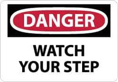 NMC - "Danger - Watch Your Step", 10" Long x 14" Wide, Rigid Plastic Safety Sign - Rectangle, 0.05" Thick, Use for Accident Prevention - Industrial Tool & Supply