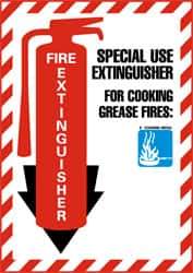 NMC - Fire Extinguisher - Special Use Extinguisher for Cooking Grease Fire:, Pressure Sensitive Vinyl Fire Sign - 9" Wide x 12" High - Industrial Tool & Supply