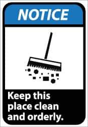NMC - "Notice - Keep This Place Clean and Orderly", 14" Long x 10" Wide, Pressure-Sensitive Vinyl Safety Sign - Rectangle, 0.004" Thick, Use for Security & Admittance - Industrial Tool & Supply