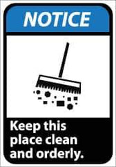 NMC - "Notice - Keep This Place Clean and Orderly", 14" Long x 10" Wide, Pressure-Sensitive Vinyl Safety Sign - Rectangle, 0.004" Thick, Use for Security & Admittance - Industrial Tool & Supply
