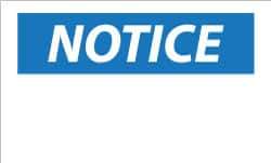 NMC - Accident Prevention Label, Header: NOTICE - Legend: NOTICE, English, Black & White, 5" Long x 3" High, Sign Muscle Finish - Industrial Tool & Supply
