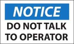 NMC - Security & Admittance Label, Header: NOTICE - Legend: Notice - Do Not Talk to Operator, English, Black, Blue & White, 5" Long x 3" High, Sign Muscle Finish - Industrial Tool & Supply