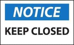 NMC - Security & Admittance Label, Header: NOTICE - Legend: Notice - Keep Closed, English, Black, Blue & White, 5" Long x 3" High, Sign Muscle Finish - Industrial Tool & Supply