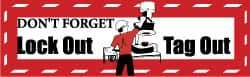NMC - Don't Forget - Lockout Tagout, 120 Inch Long x 36 Inch High, Safety Banner - Polyethylene, English, Printed on 1 Side - Industrial Tool & Supply