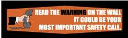 NMC - Read the Warning on the Wall - It Could Be Your Most Important Safety Call, 120 Inch Long x 36 Inch High, Safety Banner with Graphic - Graphic Shows Figures Cleaning, Polyethylene, English, Printed on 1 Side - Industrial Tool & Supply
