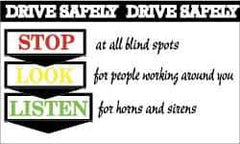 NMC - Drive Safely - Stop at All Blind Spots, Look for People Working Around You, Listen for Horns and Sirens, 60 Inch Long x 36 Inch High, Safety Banner - Polyethylene, English, Printed on 1 Side - Industrial Tool & Supply