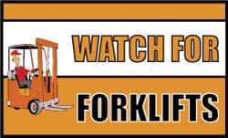 NMC - Watch for Forklifts, 60 Inch Long x 36 Inch High, Safety Banner - Polyethylene, English, Printed on 1 Side - Industrial Tool & Supply