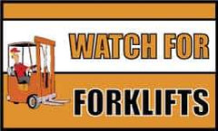 NMC - Watch for Forklifts, 60 Inch Long x 36 Inch High, Safety Banner - Polyethylene, English, Printed on 1 Side - Industrial Tool & Supply