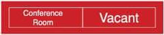 NMC - Conference Room in Use/Vacant, 10" Wide x 2" High, Plastic Sign - English, White on Black, Wall Mount - Industrial Tool & Supply