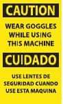 NMC - Accident Prevention Label, Header: CAUTION - Legend: Caution - Wear Goggles While Using This Machine, English & Spanish, Black & Yellow, 3" Long x 5" High, Sign Muscle Finish - Industrial Tool & Supply