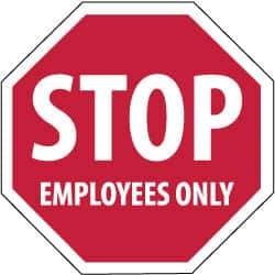 NMC - "Stop - Employees Only", 12" Wide x 12" High, Plastic Stop & Yield Signs - 0.05" Thick, White on Red, Octagon, Wall Mount - Industrial Tool & Supply