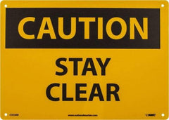 NMC - "Caution - Stay Clear", 10" Long x 14" Wide, Aluminum Safety Sign - Rectangle, 0.04" Thick, Use for Accident Prevention - Industrial Tool & Supply