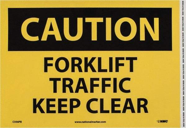 NMC - "Caution - Forklift Traffic - Keep Clear", 10" Long x 14" Wide, Pressure-Sensitive Vinyl Safety Sign - Rectangle, 0.004" Thick, Use for Accident Prevention - Industrial Tool & Supply
