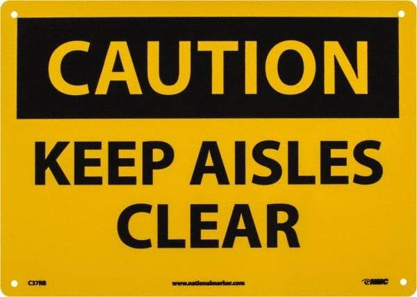 NMC - "Caution - Keep Aisles Clear", 10" Long x 14" Wide, Rigid Plastic Safety Sign - Rectangle, 0.05" Thick, Use for Accident Prevention - Industrial Tool & Supply