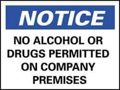 NMC - "Notice - No Alcohol or Drugs Permitted on Company Premises", 10" Long x 14" Wide, Rigid Plastic Safety Sign - Rectangle, 0.05" Thick, Use for Security & Admittance - Industrial Tool & Supply