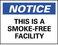 NMC - "Notice - This Is a Smoke-Free Facility", 10" Long x 14" Wide, Rigid Plastic Safety Sign - Rectangle, 0.05" Thick, Use for Accident Prevention - Industrial Tool & Supply