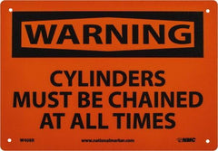 NMC - "Warning - Cylinders Must Be Chained at All Times", 7" Long x 10" Wide, Rigid Plastic Safety Sign - Rectangle, 0.05" Thick, Use for Accident Prevention - Industrial Tool & Supply