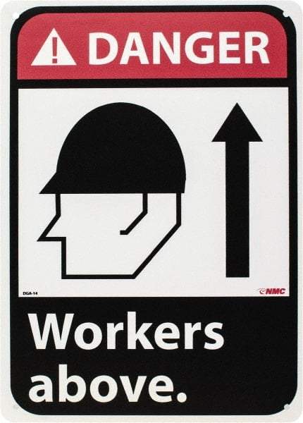 NMC - "Danger - Workers Above", 14" Long x 10" Wide, Rigid Plastic Safety Sign - Rectangle, 0.05" Thick, Use for Accident Prevention - Industrial Tool & Supply