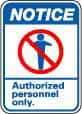 NMC - "Notice - Authorized Personnel Only", 14" Long x 10" Wide, Pressure-Sensitive Vinyl Safety Sign - Rectangle, 0.004" Thick, Use for Security & Admittance - Industrial Tool & Supply