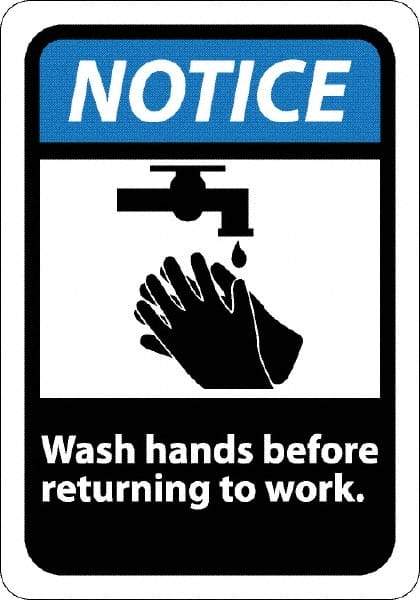 NMC - "Notice - Wash Hands Before Returning to Work", 10" Long x 7" Wide, Rigid Plastic Safety Sign - Rectangle, 0.05" Thick, Use for Restroom, Janitorial & Housekeeping - Industrial Tool & Supply