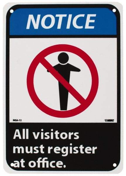 NMC - "Notice - All Visitors Must Register at Office", 10" Long x 7" Wide, Rigid Plastic Safety Sign - Rectangle, 0.05" Thick, Use for Security & Admittance - Industrial Tool & Supply