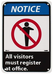 NMC - "Notice - All Visitors Must Register at Office", 10" Long x 7" Wide, Rigid Plastic Safety Sign - Rectangle, 0.05" Thick, Use for Security & Admittance - Industrial Tool & Supply
