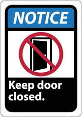NMC - "Notice - Keep Door Closed", 10" Long x 7" Wide, Rigid Plastic Safety Sign - Rectangle, 0.05" Thick, Use for Security & Admittance - Industrial Tool & Supply