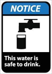 NMC - "Notice - This Water Is Safe to Drink", 10" Long x 7" Wide, Pressure-Sensitive Vinyl Safety Sign - Rectangle, 0.004" Thick, Use for Accident Prevention - Industrial Tool & Supply