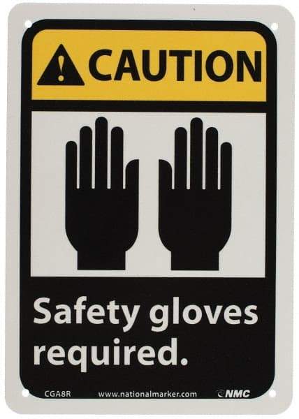NMC - "Caution - Safety Gloves Required", 10" Long x 7" Wide, Rigid Plastic Safety Sign - Rectangle, 0.05" Thick, Use for Accident Prevention - Industrial Tool & Supply