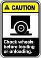 NMC - "Caution - Chock Wheels Before Loading or Unloading", 14" Long x 10" Wide, Pressure-Sensitive Vinyl Safety Sign - Rectangle, 0.004" Thick, Use for Accident Prevention - Industrial Tool & Supply