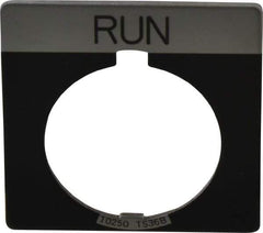 Eaton Cutler-Hammer - Square, Legend Plate - Run - Black Background, 30-1/2mm Hole Diameter - Industrial Tool & Supply