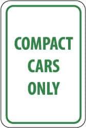 NMC - "Compact Cars Only", 12" Wide x 18" High, Aluminum Parking Lot Traffic Signs - 0.063" Thick, Green on White, Rectangle, Post Mount - Industrial Tool & Supply