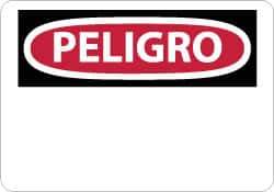 NMC - "Peligro", 10" Long x 14" Wide, Aluminum Safety Sign - Rectangle, 0.04" Thick, Use for Workplace/Safety - Industrial Tool & Supply