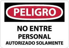 NMC - "Peligro - No Entre - Personal Autorizado Solamente", 10" Long x 14" Wide, Aluminum Safety Sign - Rectangle, 0.04" Thick, Use for Security & Admittance - Industrial Tool & Supply