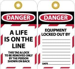 NMC - 3" High x 6" Long, A LIFE IS ON THE LINE, English Safety & Facility Lockout Tag - Tag Header: Danger, 2 Sides, Black, Red & White Unrippable Vinyl - Industrial Tool & Supply