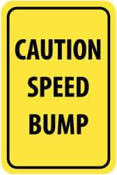 NMC - "Caution - Speed Bump", 12" Wide x 18" High, Aluminum Parking Lot Traffic Signs - 0.063" Thick, Black on Yellow, Rectangle, Post Mount - Industrial Tool & Supply