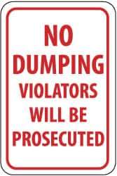 NMC - "No Dumping - Violators Will Be Prosecuted", 12" Wide x 18" High, Aluminum Parking Lot Traffic Signs - 0.063" Thick, Red on White, Rectangle, Post Mount - Industrial Tool & Supply