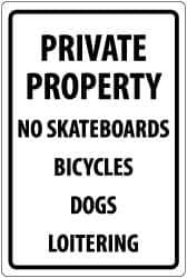 NMC - "Private Property - No Skateboards - Bicycles - Dogs - Loitering", 18" Long x 12" Wide, Aluminum Safety Sign - Rectangle, 0.04" Thick, Use for Security & Admittance - Industrial Tool & Supply