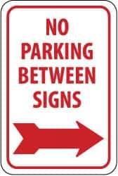 NMC - "No Parking Between Signs", "Right Arrow", 12" Wide x 18" High, Aluminum No Parking & Tow Away Signs - 0.063" Thick, Red on White, Rectangle, Post Mount - Industrial Tool & Supply