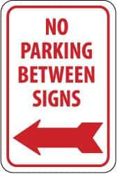 NMC - "No Parking Between Signs", "Left Arrow", 12" Wide x 18" High, Aluminum No Parking & Tow Away Signs - 0.04" Thick, Red on White, Rectangle, Wall Mount - Industrial Tool & Supply