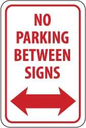 NMC - "No Parking Between Signs", "Double Arrow", 12" Wide x 18" High, Aluminum No Parking & Tow Away Signs - 0.063" Thick, Red on White, Rectangle, Post Mount - Industrial Tool & Supply