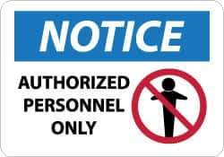 NMC - "Notice - Authorized Personnel Only", 10" Long x 14" Wide, Aluminum Safety Sign - Rectangle, 0.04" Thick, Use for Security & Admittance - Industrial Tool & Supply