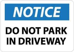 NMC - "Notice - Do Not Park in Driveway", 10" Long x 14" Wide, Aluminum Safety Sign - Rectangle, 0.04" Thick, Use for Security & Admittance - Industrial Tool & Supply