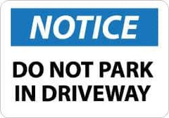 NMC - "Notice - Do Not Park in Driveway", 10" Long x 14" Wide, Aluminum Safety Sign - Rectangle, 0.04" Thick, Use for Security & Admittance - Industrial Tool & Supply