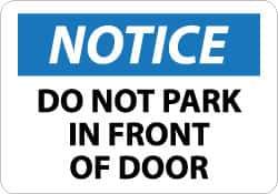 NMC - "Notice - Do Not Park in Front of Door", 10" Long x 14" Wide, Aluminum Safety Sign - Rectangle, 0.04" Thick, Use for Security & Admittance - Industrial Tool & Supply