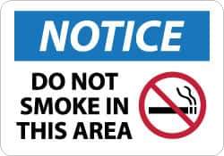 NMC - "Notice - Do Not Smoke in This Area", 10" Long x 14" Wide, Aluminum Safety Sign - Rectangle, 0.04" Thick, Use for Security & Admittance - Industrial Tool & Supply